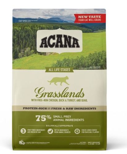 Acana Grasslands Cat 1.8Kg - Cats require a diet rich in animal protein. Inspired by the vast grasslands and cold Canadian Northern lakes, ACANA Grasslands is brimming with chicken, turkey, and duck, eggs, and wild-caught fish, in WholePrey ratios of meat, organs, cartilage, and bone.
Our ingredients are delivered to our kitchen fresh or raw by people we know and trust, giving your cat the best ingredients and a recipe that will keep them happy, healthy, and strong.
Digestive HealthOur combination of high-quality protein, natural sources of fiber, and probiotic blend help support digestive health.
Healthy Heart & EyesTaurine, EPA & DHA are essential nutrients cats need to help maintain eye & heart health
Healthy Skin & Coat DevelopmentBalanced Omega-3 and Omega-6 fatty acids support healthy skin and a shiny coat