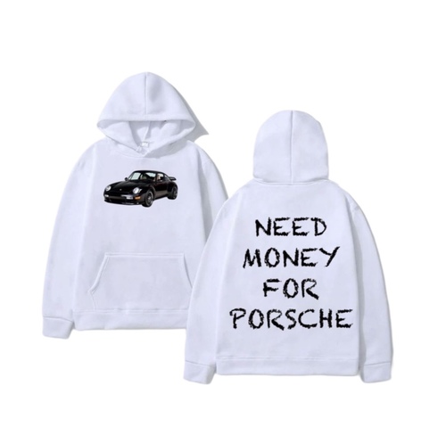 Need Money For Porsche white Hoodie